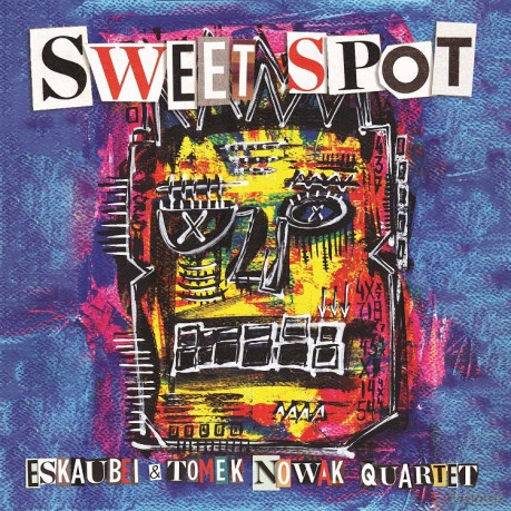Eskaubei i Tomek Nowak Quartet: Sweet spot [CD]