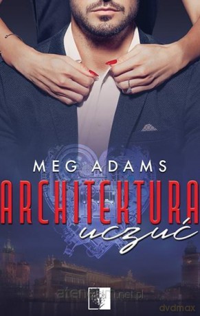 Architektura uczuć - Meg Adams [KSIĄŻKA]