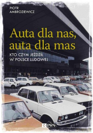 Auta dla nas, auta dla mas - Piotr Ambroziewicz [KSIĄŻKA]