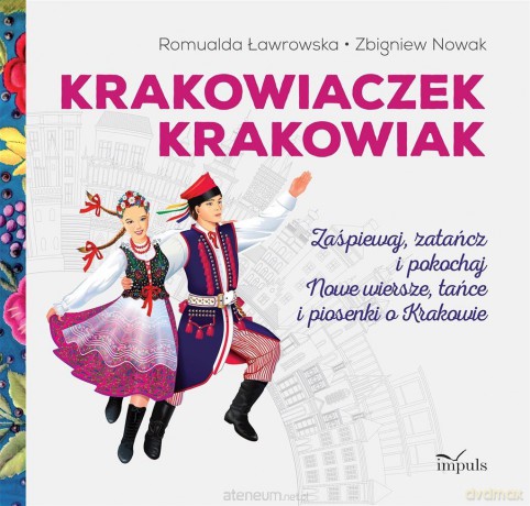 Bajki i wiersze. Krakowiaczek Krakowiak - Romualda Ławrowska, Zbigniew Nowak [KSIĄŻKA]