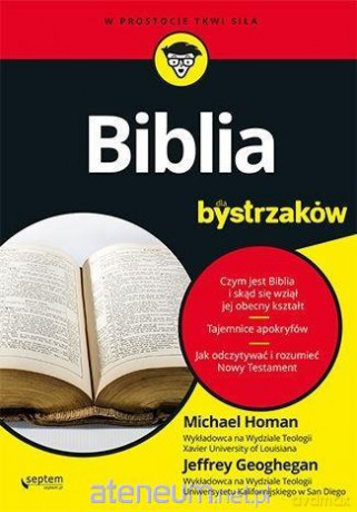 Biblia dla bystrzaków - Jeffrey Geoghegan, Michael Homan [KSIĄŻKA]