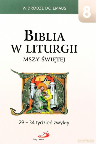 Biblia w liturgii Mszy Świętej. 29-34 tydzień zwykły [KSIĄŻKA]