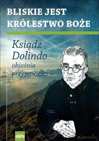 Bliskie jest królestwo Boże - Krzysztof Nowakowski [KSIĄŻKA]