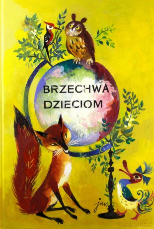 Brzechwa dzieciom - Jan Brzechwa [KSIĄŻKA]