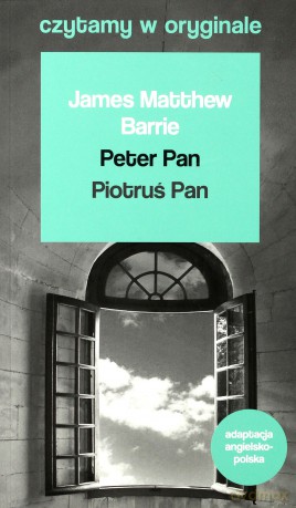 Czytamy w oryginale - Piotruś Pan - James Matthew Barrie [KSIĄŻKA]