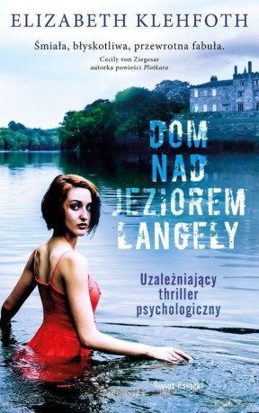 Dom nad Jeziorem Langely - Elizabeth Klehfoth [KSIĄŻKA]