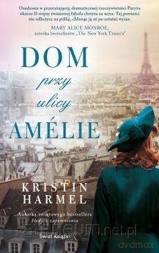 Dom przy ulicy Amlie - Kristin Harmel [KSIĄŻKA]