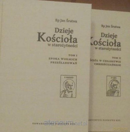 Dzieje Kościoła w starożytności (Tom 1-2) - Bp Jan Śrutwa [KSIĄŻKA]