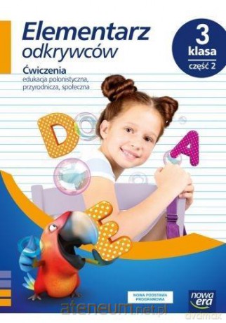 Elementarz odkrywców 3 Ćwiczenia cz. 2 - Barbara Stępień, Ewa Hryszkiewicz, Małgorzata Ogrodowczyk, Joanna Winiecka-Nowak [KSIĄŻKA]