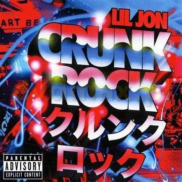 Lil Jon: Crunk Rock [CD]