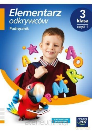 Elementarz odkrywców 3 Podręcznik cz. 1 - Barbara Stępień, Ewa Hryszkiewicz, Joanna Winiecka-Nowak [KSIĄŻKA]