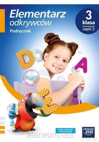Elementarz odkrywców 3 Podręcznik cz. 2 - Barbara Stępień, Ewa Hryszkiewicz, Małgorzata Ogrodowczyk, Joanna Winiecka-Nowak [KSIĄŻKA]