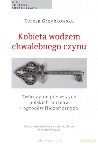 Kobieta wodzem chwalebnego czynu - Teresa Grzybkowska, Grażyna Raj [KSIĄŻKA]