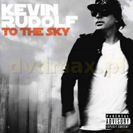 Kevin Rudolf: To The Sky [CD]