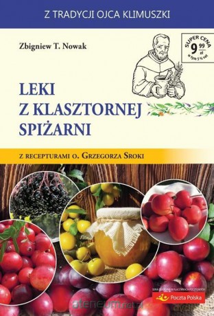 Leki z klasztornej spiżarni - Zbigniew T. Nowak [KSIĄŻKA]