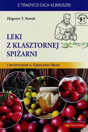 Leki z klasztornej spiżarni - Zbigniew T. Nowak [KSIĄŻKA]