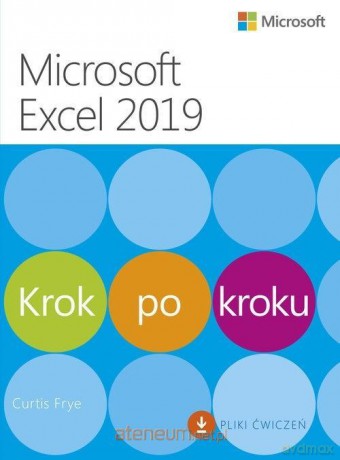 Microsoft Excel 2019 Krok po kroku - Curtis Frye [KSIĄŻKA]