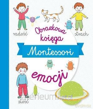 Montessori. Obrazkowa księga emocji [KSIĄŻKA]