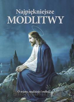 Najpiękniejsze modlitwy [KSIĄŻKA]