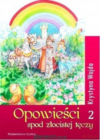 Opowieści spod złocistej tęczy 2 - Krystyna Wajda [KSIĄŻKA]