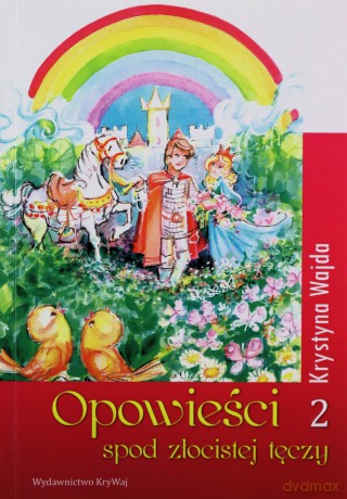 Opowieści spod złocistej tęczy 2 - Krystyna Wajda [KSIĄŻKA]