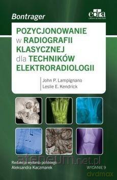 Pozycjonowanie w radiologii klasycznej - Lampignano J.P., Kendrick L.E. [KSIĄŻKA]