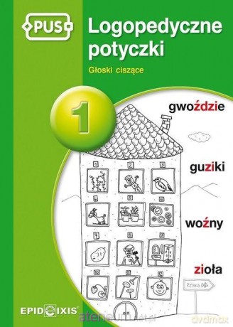 PUS Logopedyczne potyczki 1 Głoski ciszące - Magdalena Rybka [KSIĄŻKA]