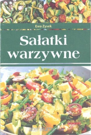 Sałatki warzywne - Ewa Zysek [KSIĄŻKA]