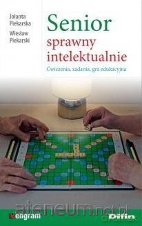 Senior sprawny intelektualnie - Jolanta Piekarska, Wiesław Piekarski [KSIĄŻKA]
