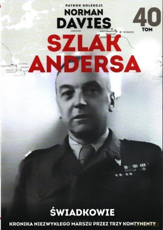 Szlak Andersa (Tom 40) Świadkowie - Norman Davies [KSIĄŻKA]