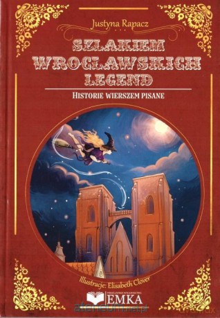 Szlakiem Wrocławskich legend - Justyna Ropacz [KSIĄŻKA]