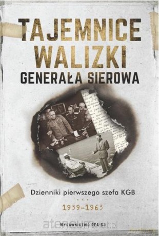 Tajemnice walizki generała Sierowa - Iwan Sierow [KSIĄŻKA]