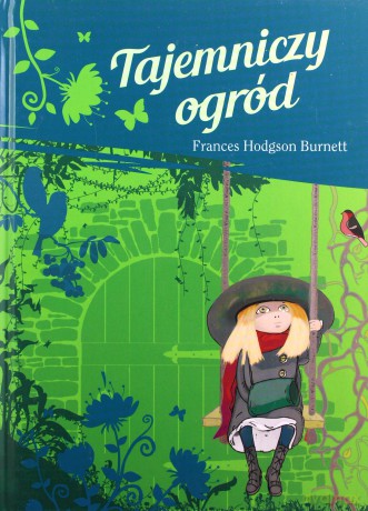 Tajemniczy ogród - Frances Hodgson Burnett [KSIĄŻKA]