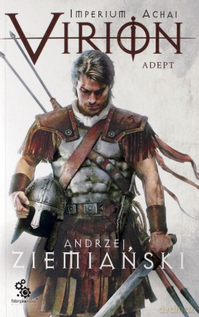 Virion (Tom 3) Adept - Andrzej Ziemiański [KSIĄŻKA]