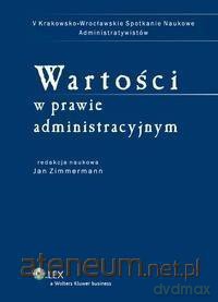 Wartości w prawie administracyjnym - Jan Zimmermann [KSIĄŻKA]