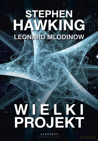Wielki projekt - Stephen Hawking, Leonard Mlodinow [KSIĄŻKA]