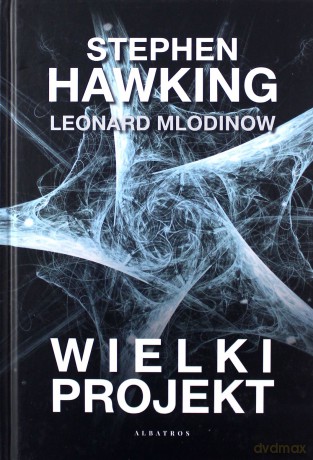 Wielki projekt - Stephen Hawking, Leonard Mlodinow [KSIĄŻKA]