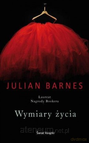 Wymiary życia - Julian Barnes [KSIĄŻKA]