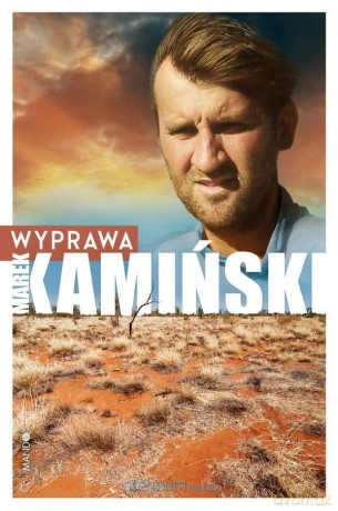 Wyprawa - Marek Kamiński [KSIĄŻKA]