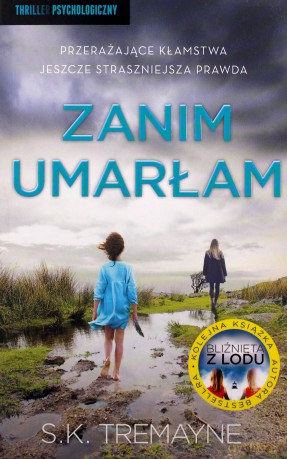 Zanim umarłam - S.K. Tremayne, Dorota Pomadowska [KSIĄŻKA]