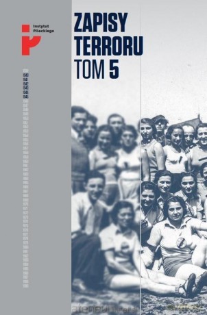 Zapisy Terroru (Tom 5) Życie w fabryce śmierci [KSIĄŻKA]