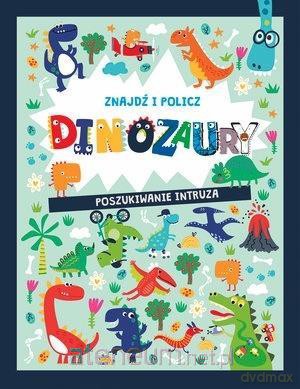 Znajdź i policz. Dinozaury [KSIĄŻKA]
