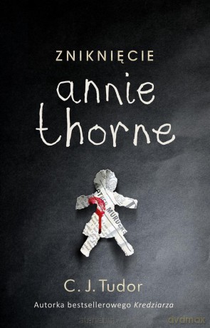 Zniknięcie Annie Thorne - C.J. Tudor [KSIĄŻKA]