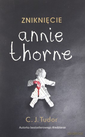 Zniknięcie Annie Thorne - C.J. Tudor [KSIĄŻKA]