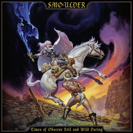 Smoulder: Times Of Obscene Evil And Wild Daring [CD]