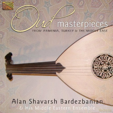 Alan Shavarsh Bardezbanian: Oud Masterpieces From Armenia [CD]