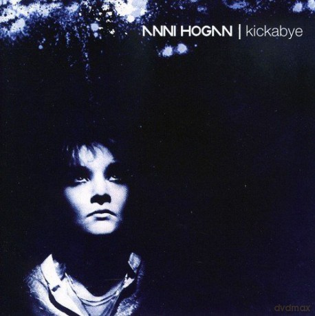 Anni Hogan: Kickabye [CD]