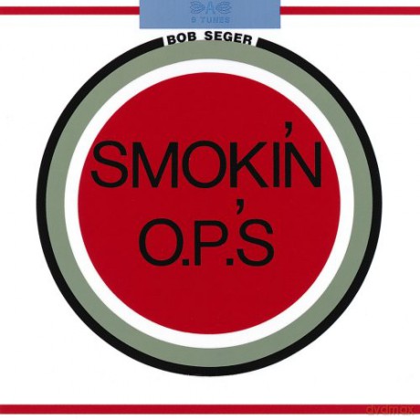 Bob Seger: Smokin O.P.'S [CD]