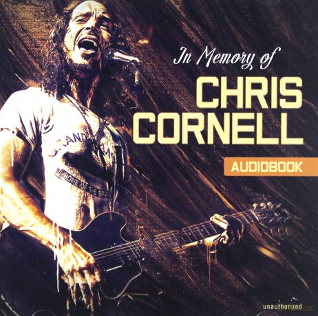 Chris Cornell: In Memory Of - Audiobook - Unautorized [CD]