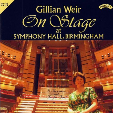 Gillian Weir: On Stage At Symphony Hall. Birmingham [CD]